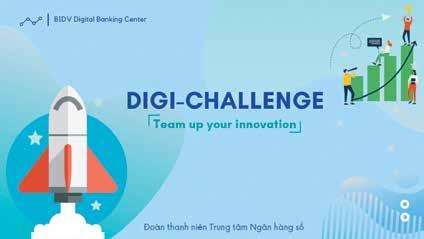 DigiChallenge tự tin làm chủ tương lai số Minh Hương Diễn ra từ ngày 12/7 đến 21/8/2021, cuộc thi DigiChallenge đã tìm ra những sáng kiến chuyển đổi số xuất sắc tại Trung tâm Ngân hàng số, tạo tiền