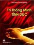 Table of Contents TRI THONG MINH TINH DUC Phan 1. MOT CACH TIEP CAN MOI Chuong 1. CO PHAI LA NO LE CUA NOI DAM ME? Chuong 2. CAI TOI TINH DUC THAM KIN