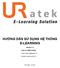 HƯỚNG DẪN SỬ DỤNG HỆ THỐNG E-LEARNING Version 1.2 Công Ty TNHH Uratek   Website:   TP.HCM, 11/2017