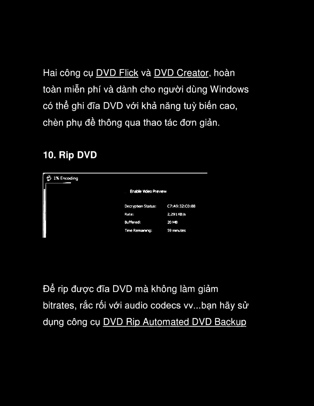 Rip DVD r ộ 1% Encoding 0 Enable Vdeo Preview Decryption Status: Rate; Buffered: Time Remamng: C7:A9:32:C0:88