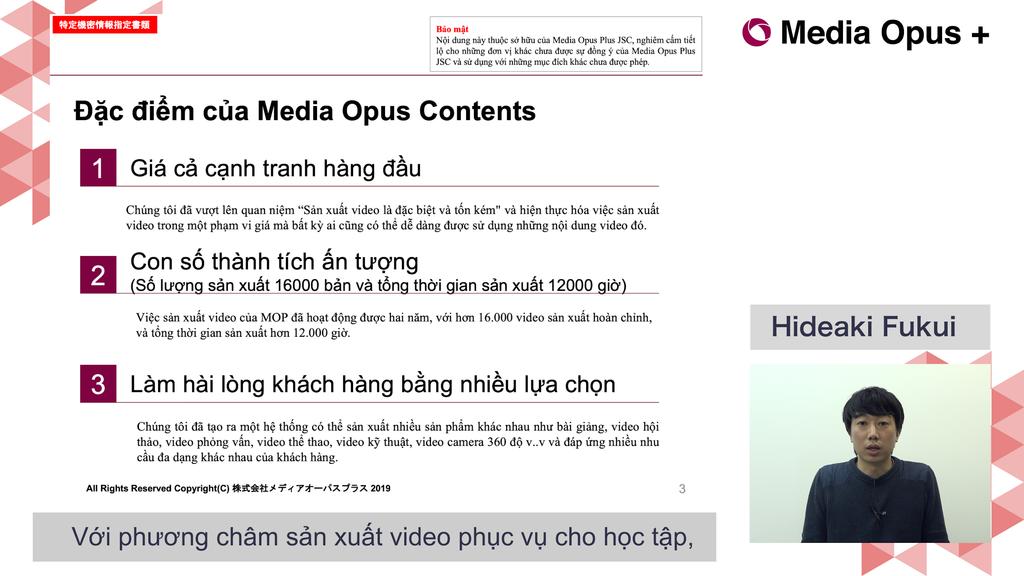 Phí dịch vụ và hình ảnh (không bao gồm thuế) Media Opus Contents + Gói ngôn ngữ tiếng Việt (1) Chi phí chỉnh sửa video Chỉnh sửa video tiếng Nhật và chỉnh sửa video tiếng Việt được dựa vào việc chỉnh
