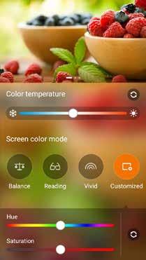 Chế độ tùy chỉnh Chế độ này cho phép bạn chỉnh cách hiển thị màn hình dựa trên nhiệt độ màu, độ màu và độ bão hòa ưu tiên. 1. Trên Màn hình chính, chạm > Splendid.