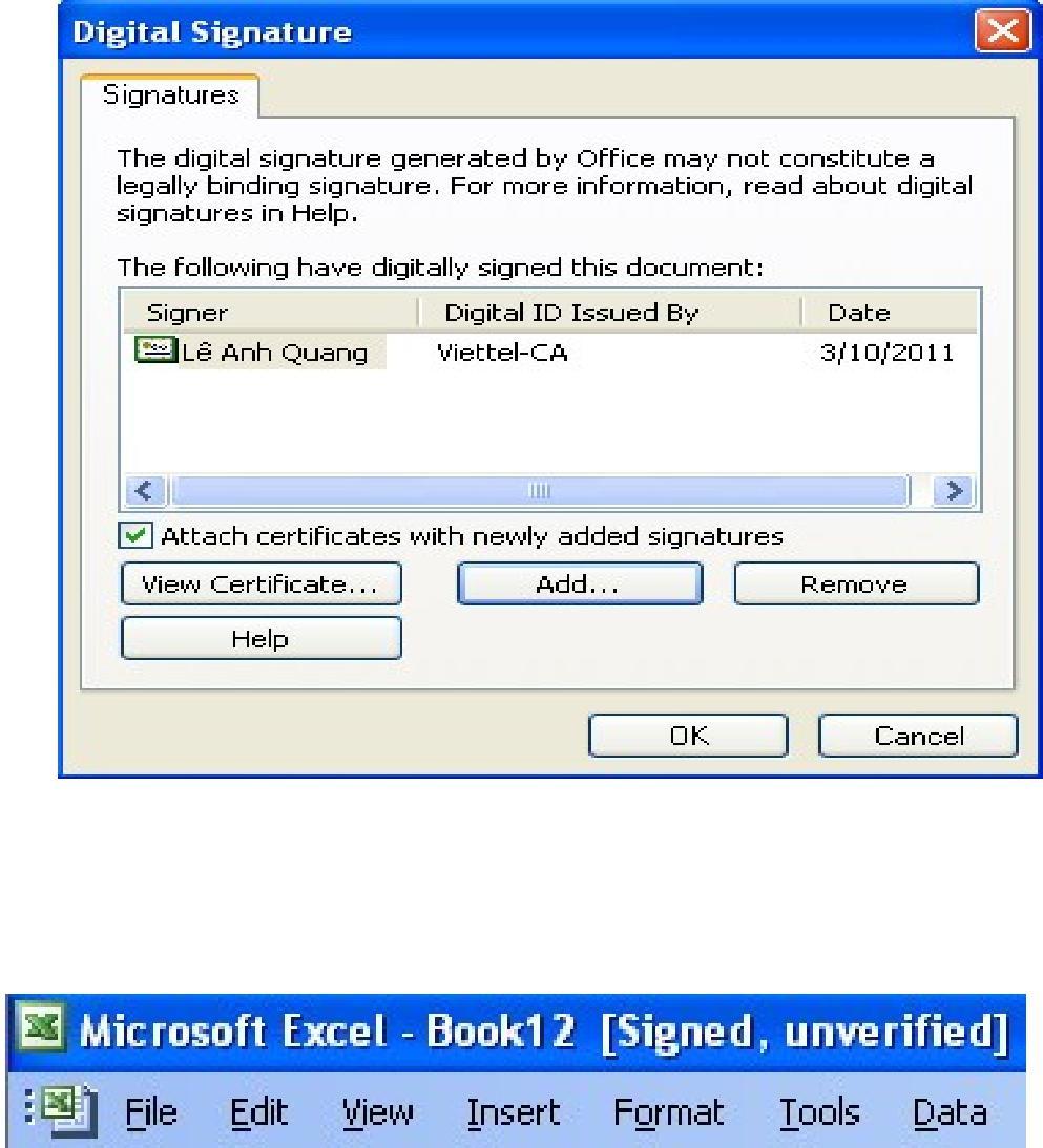 Sau khi ký thành công, cửa sổ Digital Signature thể hiện chữ ký số như sau: Khi NSD đóng và