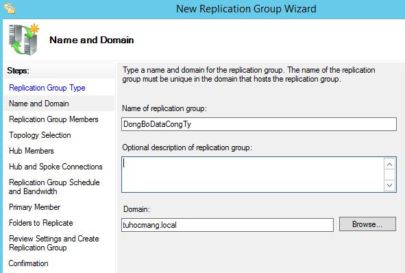 Replication Group Type: Do ta đang muốn cấu hình file server hướng đến mục tiêu thứ 1: chia tải và chịu lỗi nên chọn Multipurpose replicatiton group ->