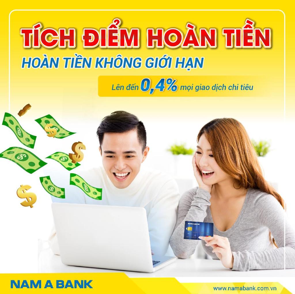 HOÀN TIỀN KHÔNG GIỚI HẠN khi chi tiêu bằng thẻ tín dụng Nam A Bank Mastercard. Thẻ Platinum: Hoàn 0.4% mọi giao dịch chi tiêu.