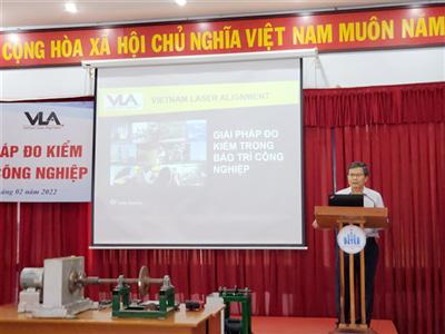 Khoa học CÔNG NGHỆ Ng à y 24-25/2/2022, Khoa Cơ khí - Trường ĐH Nha Trang phối hợp với công ty TNHH Vietnam Laser Alignment (VLA) và công Ty TNHH Vietnam Hydrocarbon Instruments (VHI) tổ chức hội