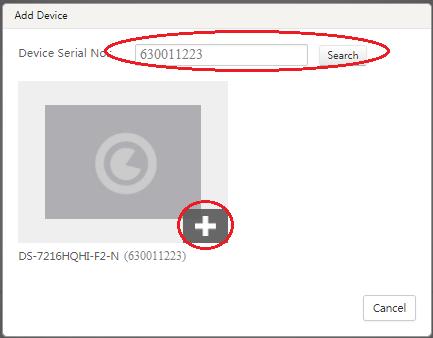 Bước 2: Nhập số serial thiết bị -> bấm Search -> bấm + -> nhập mã Verification Code - > Add Bước 3: Thiết