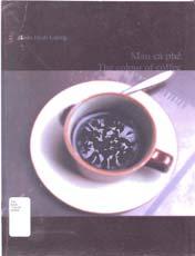 Bài tập số 11 : Tiêu đề chủ đề đề tài (topical heading), tiểu phân mục hình thức (form subdivision) Tài liệu : Màu cà phê = The colour of coffee / Trần Đình