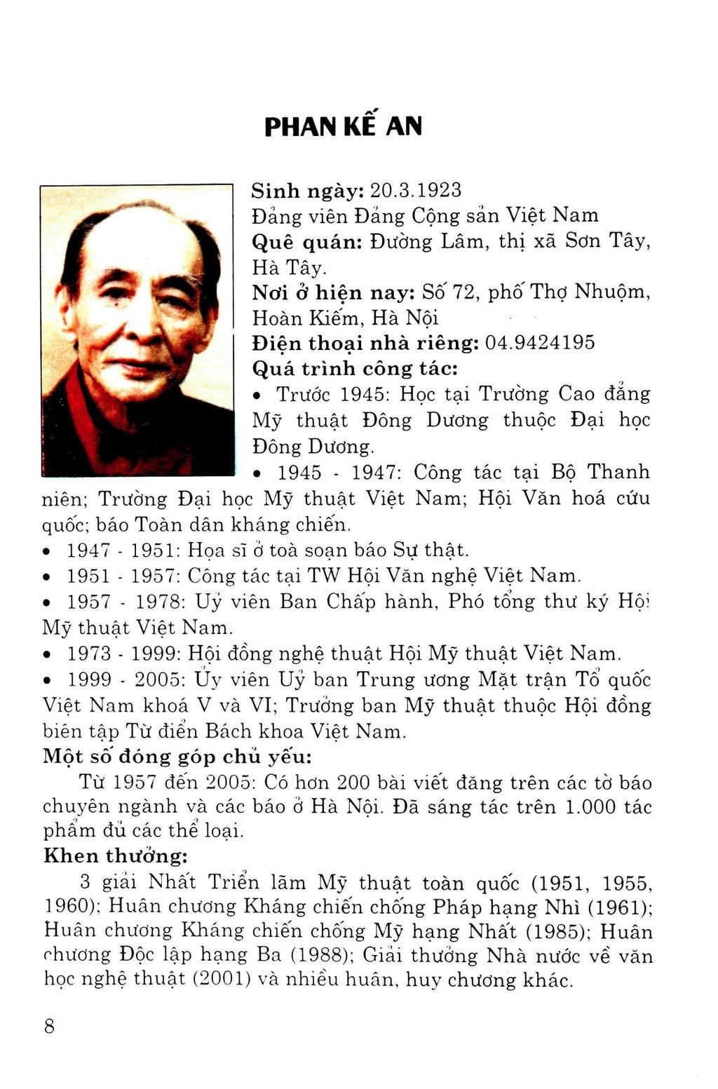 PHAN KE AN Sinhngay: 20.3.1923 Dang vien Dang Cong san Viet Nam Que quan: DUdng Lam, thi xa Sdn Tay, Ha Tay. Ndi of hien nay: So'72, pho Thd Nhuom, Hoan Kiem, Ha Noi Dien thoai nha rieng: 04.