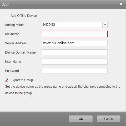 Thêm thiết bị bằng HiDDNS 1. Nhấn biểu tượng để mở hộp thoại thêm thiết bị. 2. Chọn Adding Mode là HiDDNS từ danh sách sổ xuống. 3. Nhập các thông tin yêu cầu.