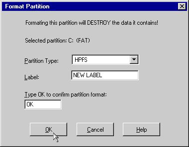 hoàn tất thao tác! Chú ý: Nếu như kích thước của partition mà bạn format lớn hơn 2Gb thì bạn sẽ không được phép chọn FAT trong phần Parttition Type 4.