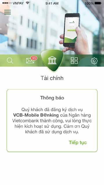 Kích hoạt tiện ích phi tài chính trước, ra quầy đăng ký VCB-Mobile B@nking Trường hợp Khách hàng đã tải, cài đặt và kích hoạt ứng dụng khi chưa đăng ký dịch vụ VCB-Mobile B@nking với VCB: khách hàng
