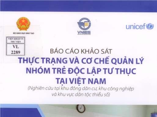 Báo cáo khảo sát "Thực trạng và cơ chế quản lý nhóm trẻ độc lập tư thục tại Việt Nam" Tác giả: Viện Khoa học Giáo dục