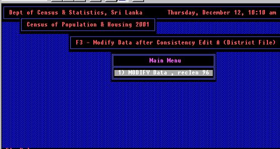 Census of Population and Housing (F3)- Consistency Edit (A) (For DS Division files 95 % Sample) (Modify in Data Entry) Files needed for doing modifications are POP2001A.MNU POP2001A.BAT MOD_F3A.