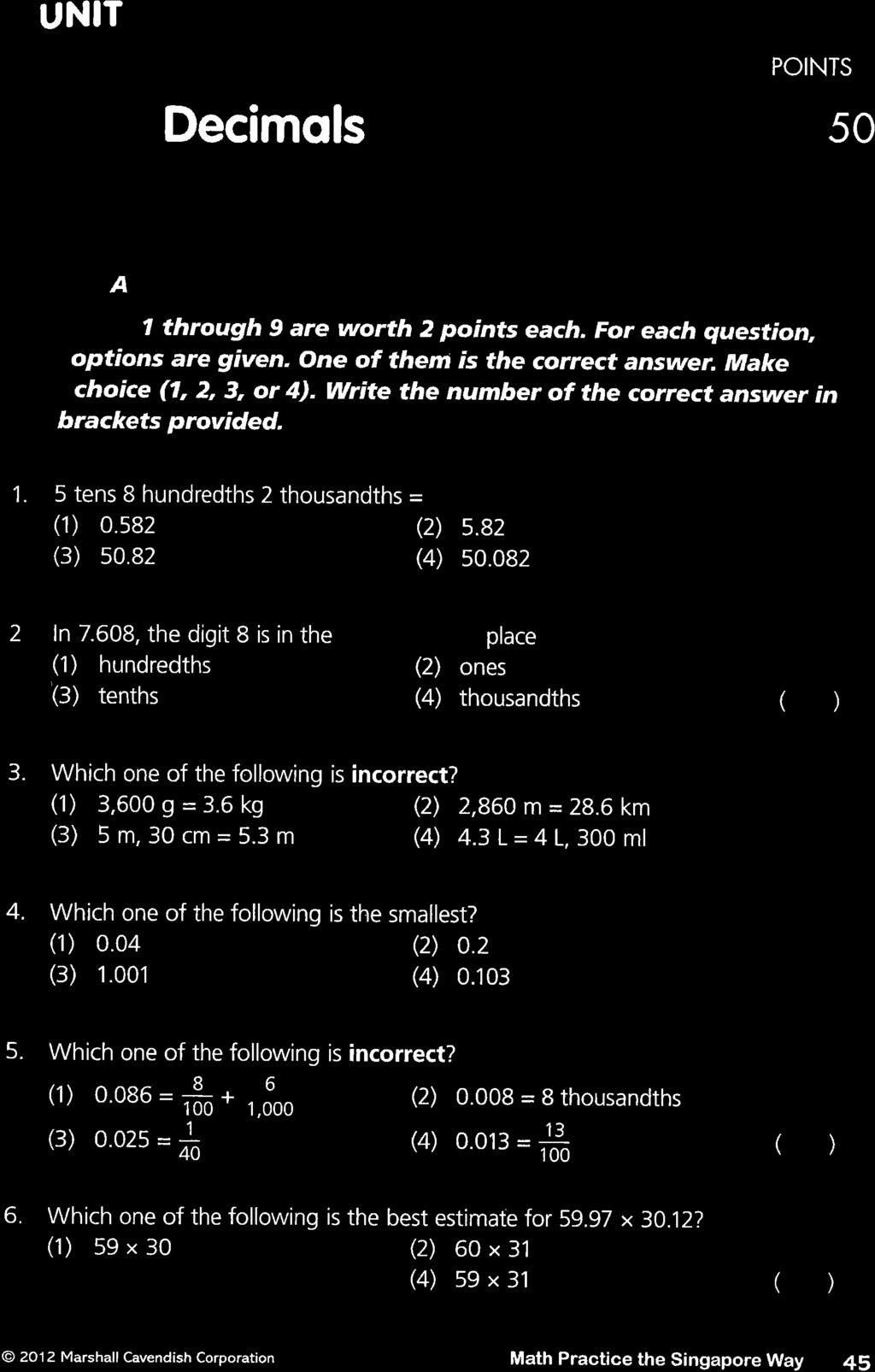 UNIT Decimols POINTS 50 A 1 through 9 are worth 2 points each. For each question, options are given. one of them is the correct answer.