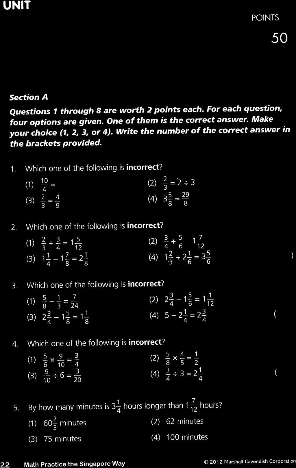 UNIT Froctions POINTS 50 Section A Questions 7 through I are worth 2 points each, For each question, four options are given, One of them ls the correct answer' Make your iho r" (7, 2, 3, or 4).