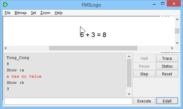 Cửa sổ chính của MSWLogo Label (List :a "+ :b "= :a+:b) Gọi chương trình Tong_Cong Show :a+:b Truy cập giá trị biến cục
