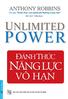 Thông tin sách Tên sách: Đánh thức nguồn năng lực vô hạn Nguyên tác: Unlimited Power Tác giả: Anthony Robbins Dịch giả: Tuyết Minh Nhà xuất bản: NXB T